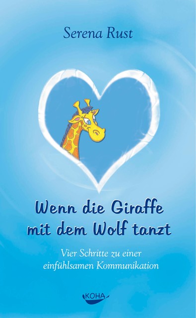 Wenn die Giraffe mit dem Wolf tanzt, Serena Rust