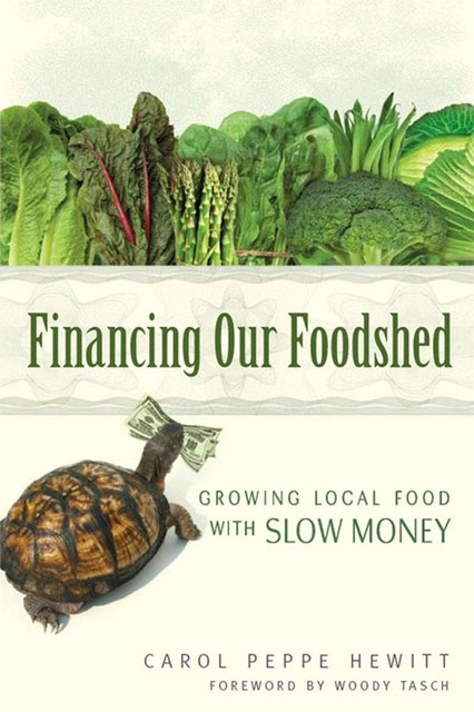 Financing Our Foodshed, Carol Peppe Hewitt