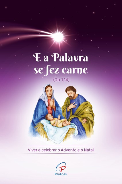 E a Palavra se fez carne (Jo 1,14), Maria Goretti de Oliveira, Maria Inês Carniato, Rosa Ramalho, Verônica Firmino