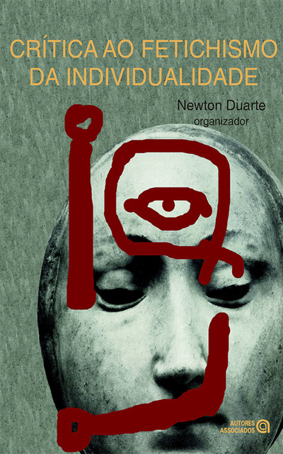 Crítica ao fetichismo da individualidade, Newton Duarte