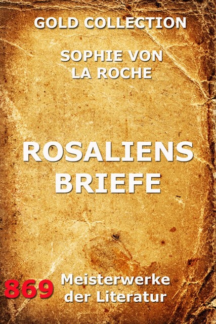Rosaliens Briefe, Sophie von La Roche