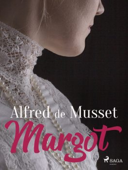 Margot, Alfred de Musset