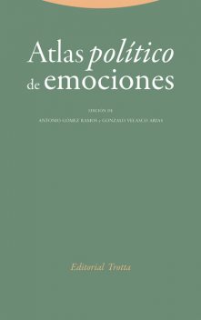 Atlas político de emociones, Antonio Gómez Ramos y Gonzalo Velasco Arias