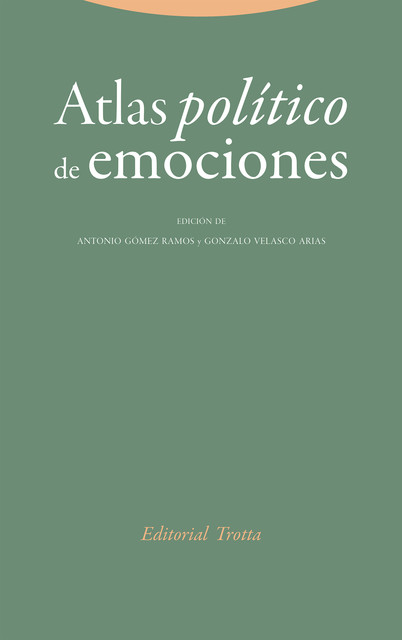 Atlas político de emociones, Antonio Gómez Ramos y Gonzalo Velasco Arias