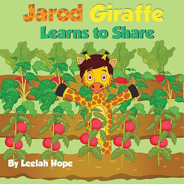 Jarod Giraffe Learns to Share, Leela Hope