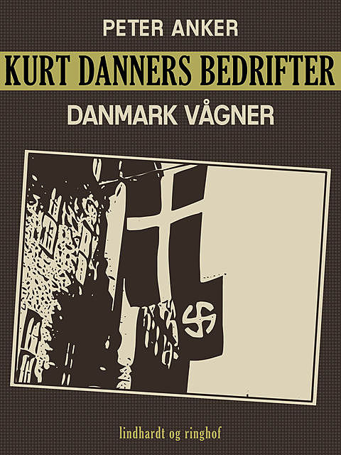 Kurt Danners bedrifter: Danmark vågner, Peter Anker
