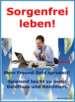Sorgenfrei leben, Karina Bernd