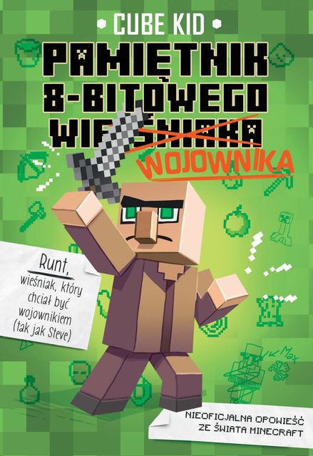 Minecraft 1. Pamiętnik 8-bitowego wojownika, Cube Kid