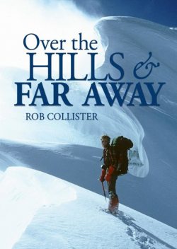 Over the Hills and Far Away, Rob Collister