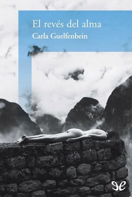 El revés del alma, Carla Guelfenbein