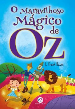 O maravilhoso Mágico de Oz, L. Frank Baum