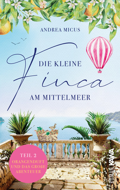 Die kleine Finca am Mittelmeer, Andrea Micus