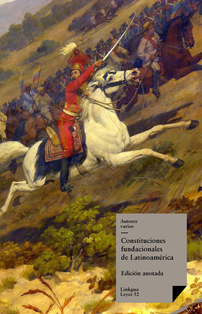 Constituciones fundacionales de Latinoamérica, Varios Autores