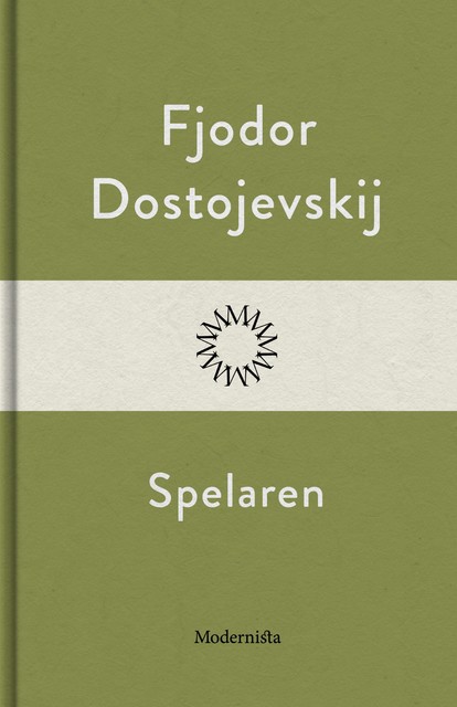 Spelaren, Fjodor Dostojevskij