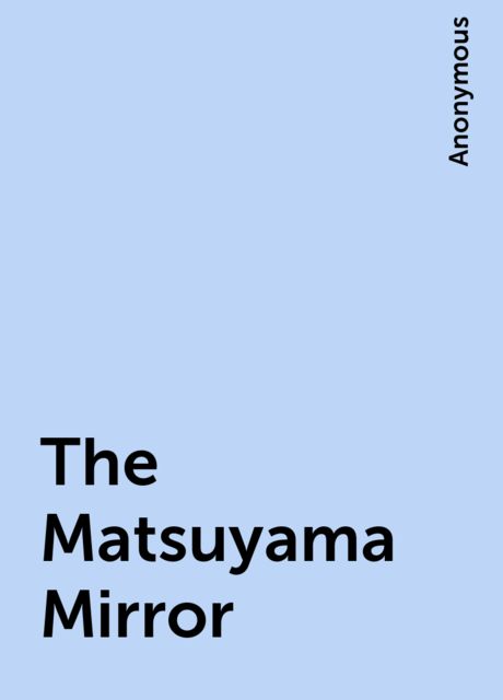 The Matsuyama Mirror, 