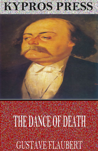 The Dance of Death, Gustave Flaubert