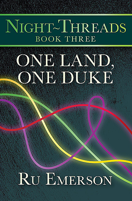 One Land, One Duke, Ru Emerson