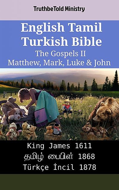 English Tamil Turkish Bible – The Gospels II – Matthew, Mark, Luke & John, Truthbetold Ministry