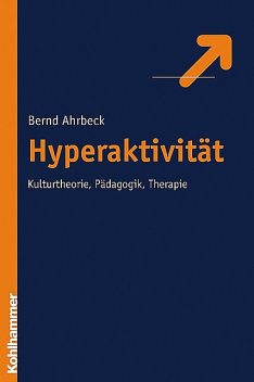 Hyperaktivität, Bernd Ahrbeck