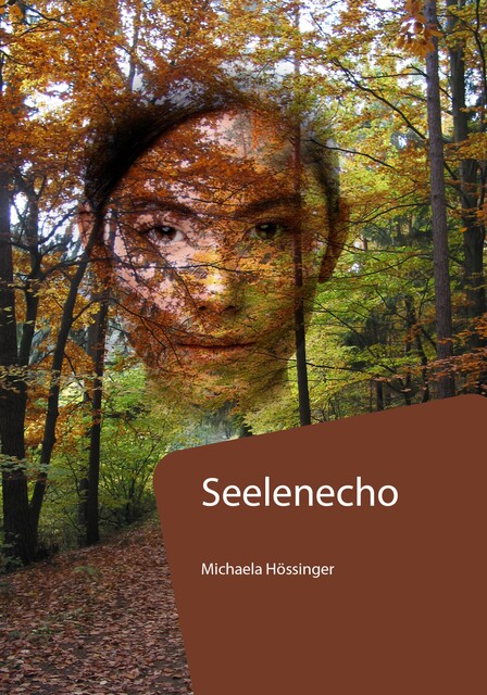 Seelenecho, Michaela Hössinger