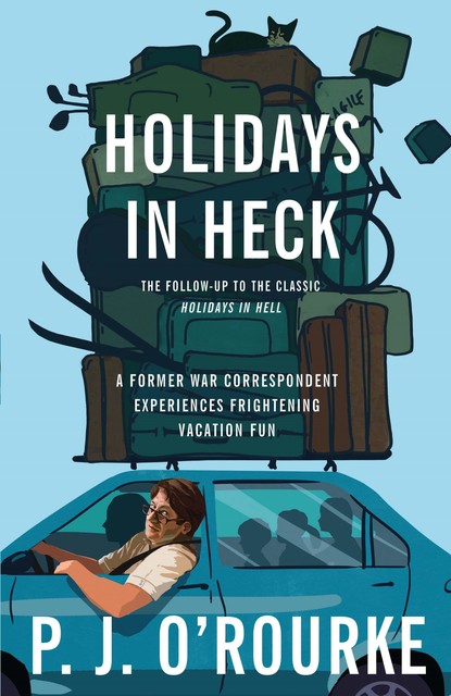 Holidays in Heck, P. J. O'Rourke
