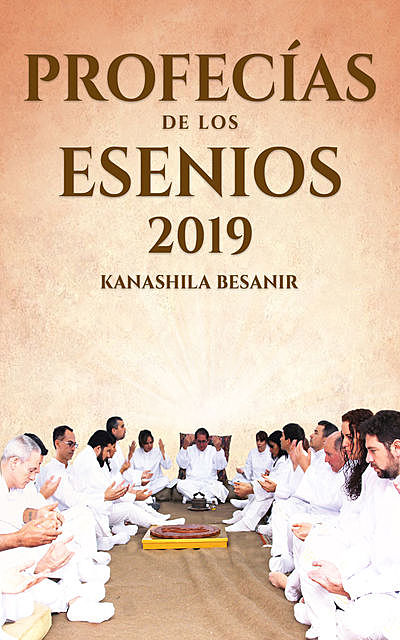 Profecías de los Esenios 2019, Comunidad de los Esenios