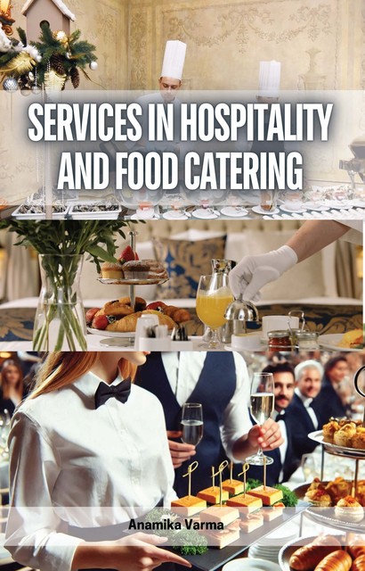 Services in Hospitality and Food Catering, Anamika Varma