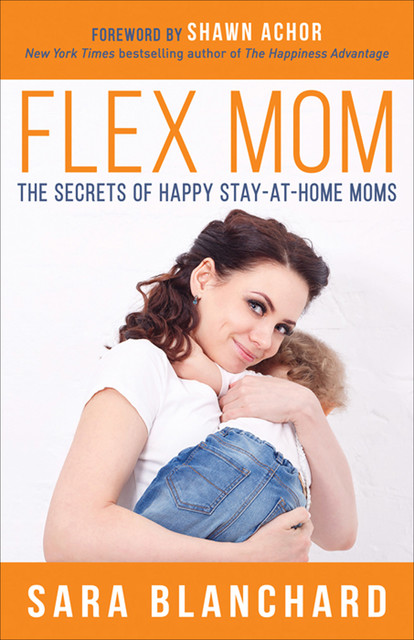 Flex Mom, Sara Blanchard