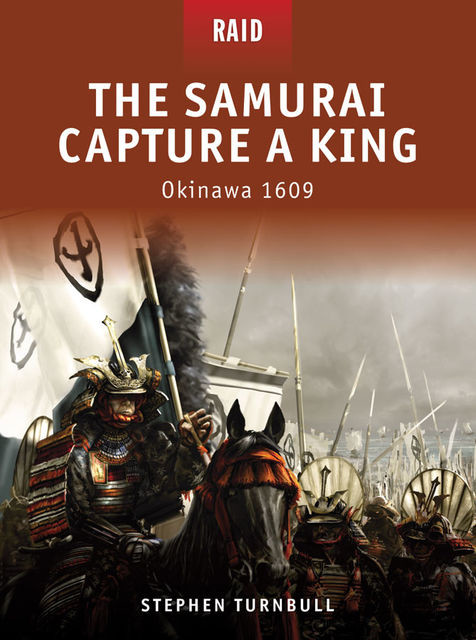 The Samurai Capture a King, Stephen Turnbull