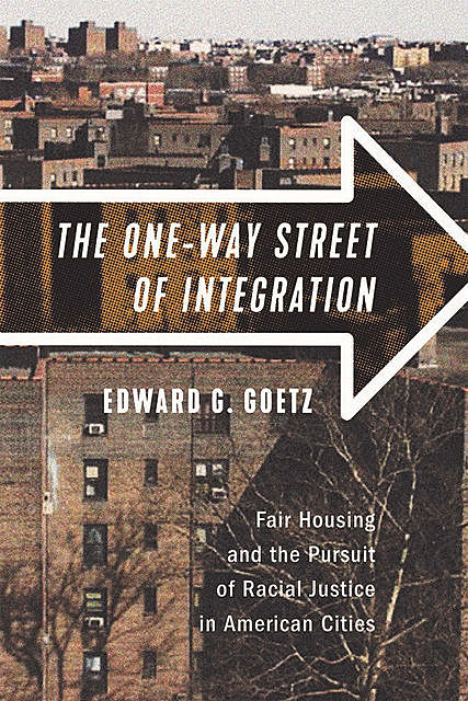 The One-Way Street of Integration, Edward G. Goetz