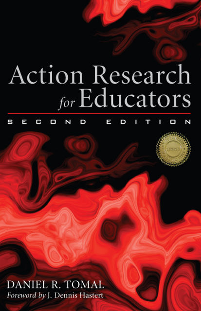 Action Research for Educators, Daniel R. Tomal