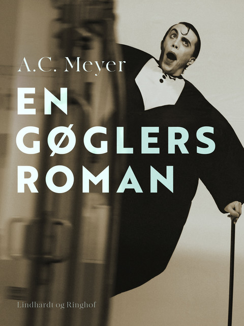 En gøglers roman, A.C. Meyer