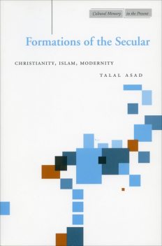 Formations of the Secular, Talal Asad