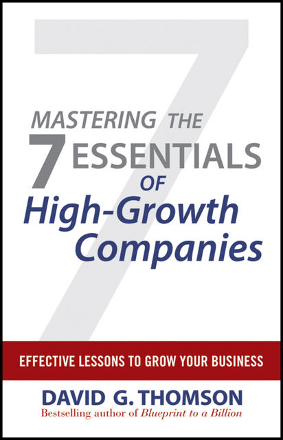 Mastering the 7 Essentials of High-Growth Companies, David Thomson