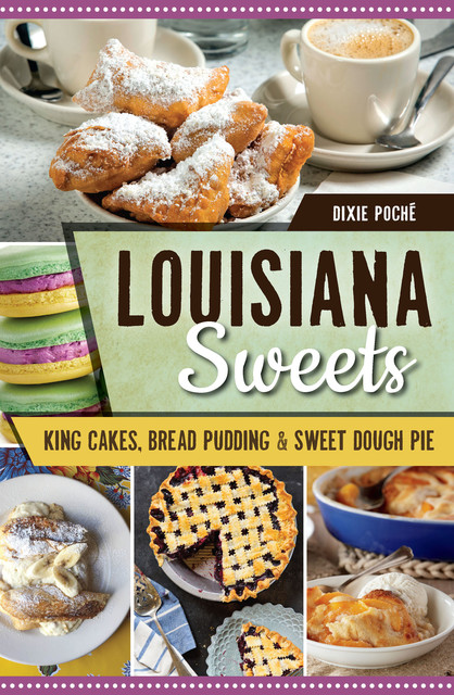 Louisiana Sweets, Dixie Poché