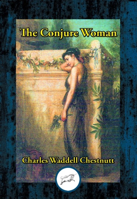 Conjure Woman, Charles Waddell Chesnutt