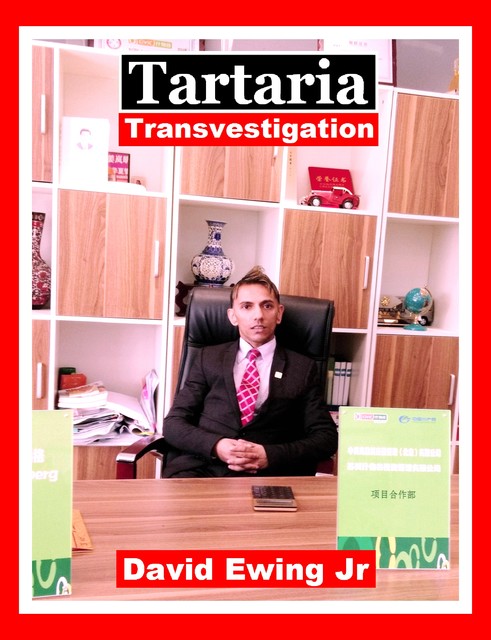 Tartaria – Transvestigation, David Ewing Jr