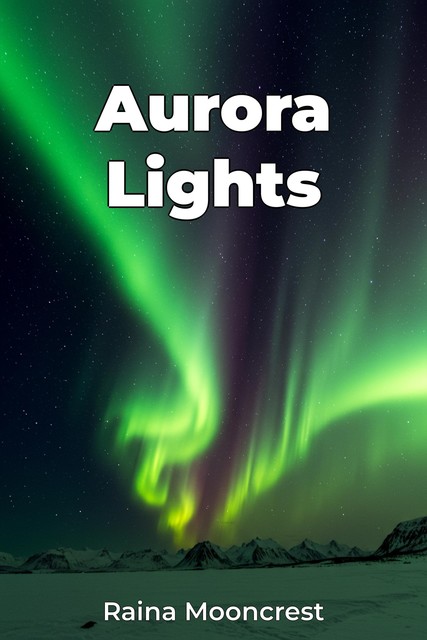 Aurora Lights, Raina Mooncrest