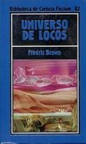 Universo De Locos, Fredric Brown