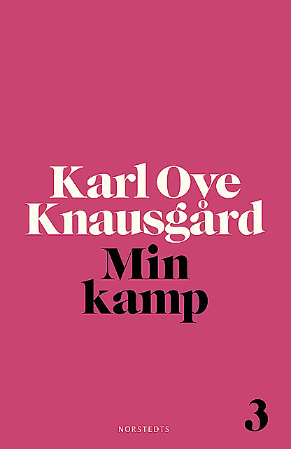 Min kamp 3, Karl Ove Knausgård