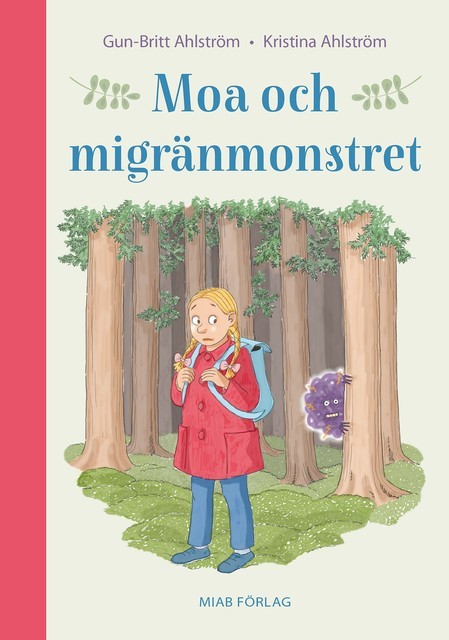 Moa och migränmonstret, Kristina Ahlström, Gun-Britt Ahlström