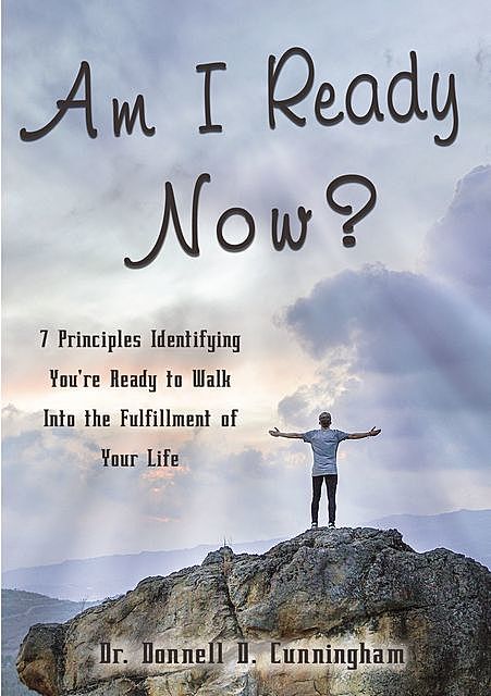 Am I Ready Now, Donnell D. Cunningham
