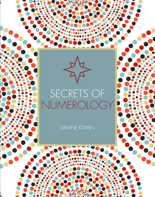 Secrets of Numerology, Dawne Kovan