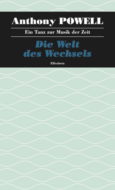 Die Welt des Wechsels, Anthony Powell