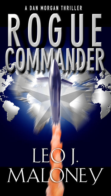 Rogue Commander, Leo J. Maloney