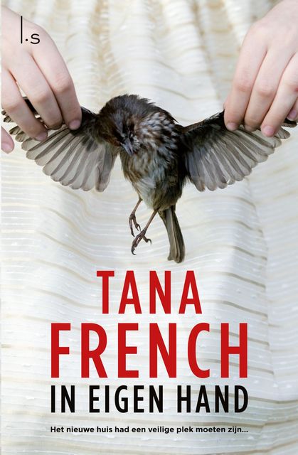 In eigen hand, Tana French