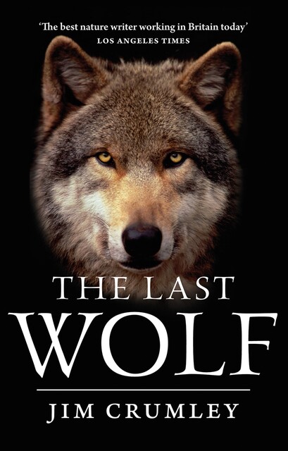 The Last Wolf, Jim Crumley
