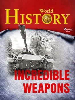 Incredible Weapons, History World