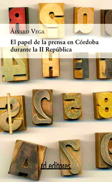 El papel de la prensa en Córdoba durante la II República, Álvaro Vega