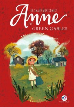 Anne de Green Gables, Lucy Maud Montgomery